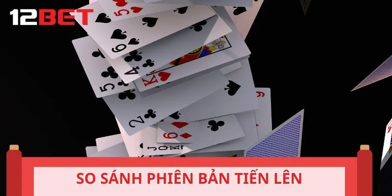 Điểm khác nhau giữa phiên bản Tiến Lên online với truyền thống