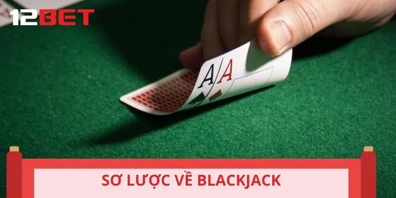 Sơ lược về blackjack